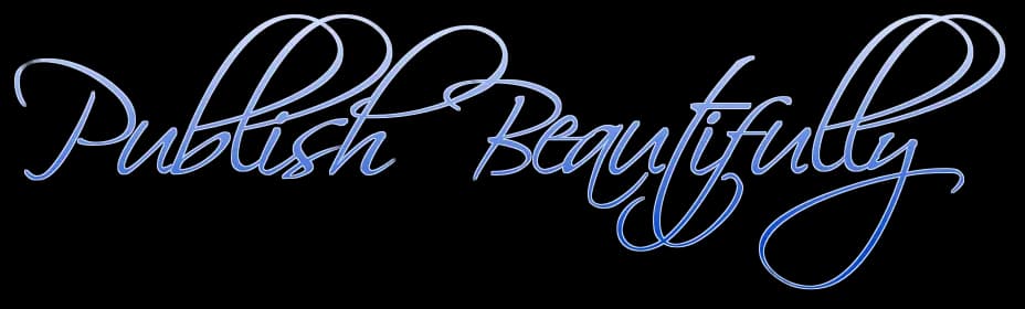 Publish beautifully